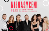 Nienasyceni | spektakl