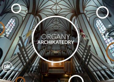 Organy Archikatedry | Międzynarodowy Festiwal Muzyki Organowej