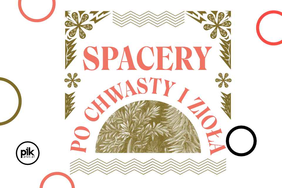 Spacery pod Chwasty i Zioła