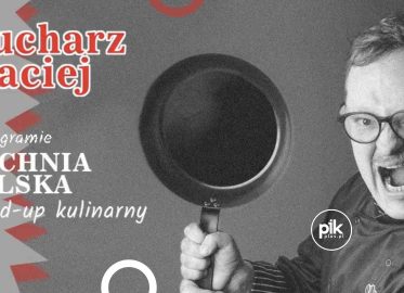 Kucharz Maciej | stand-up w Warszawie - Bilety