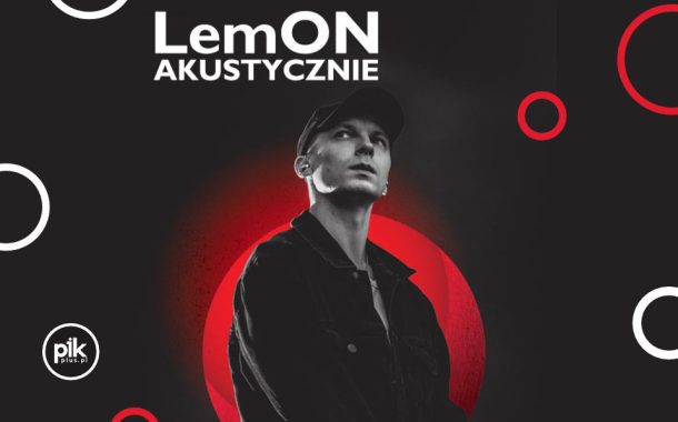 LemON Akustycznie | koncert w Warszawie - Bilety