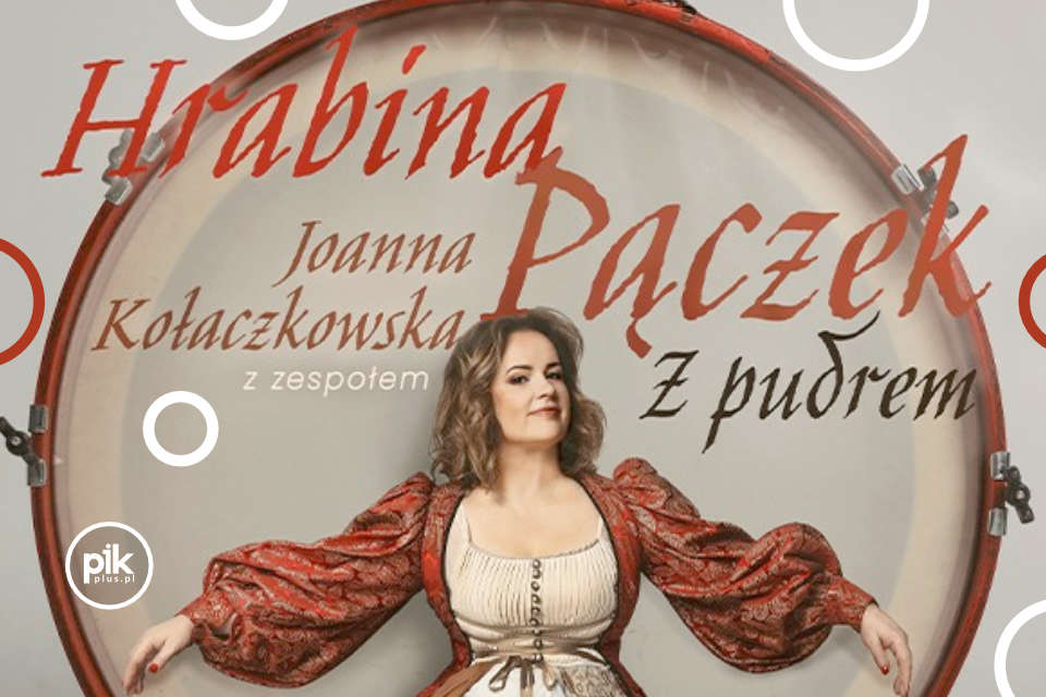 Hrabina Pączek - Joanna Kołaczkowska | recital