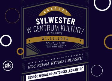 Sylwester w CK w Żyrardowie | Sylwester 2025/2026 pod Warszawą