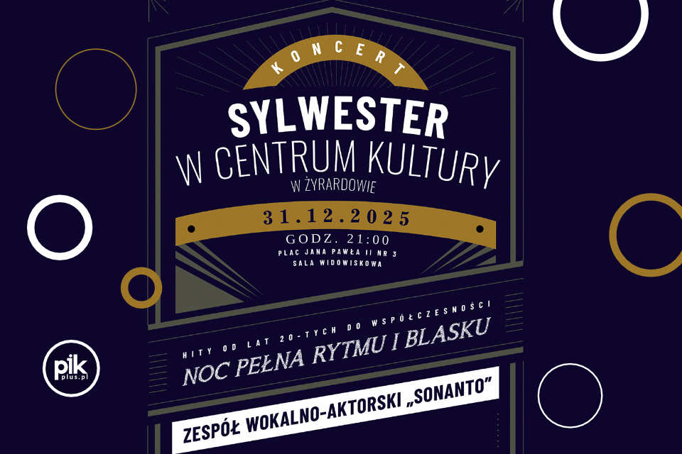 Sylwester w CK w Żyrardowie | Sylwester 2025/2026 pod Warszawą