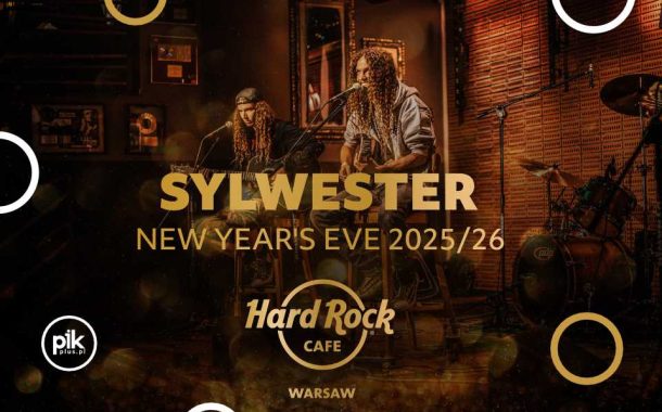 Sylwester w Hard Rock Cafe Warszawa | Sylwester 2025/2026 w Warszawie