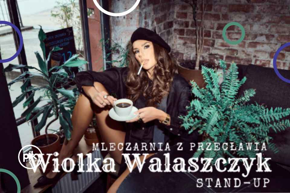 Wiolka Walaszczyk | stand-up