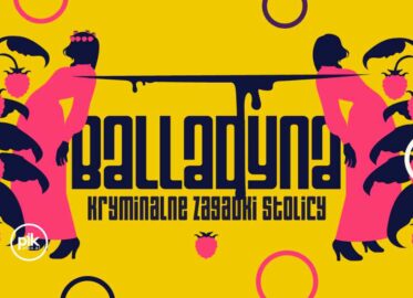 Balladyna. Kryminalne zagadki stolicy | spektakl
