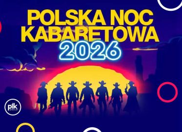 Polska Noc Kabaretowa 2026 w Warszawie