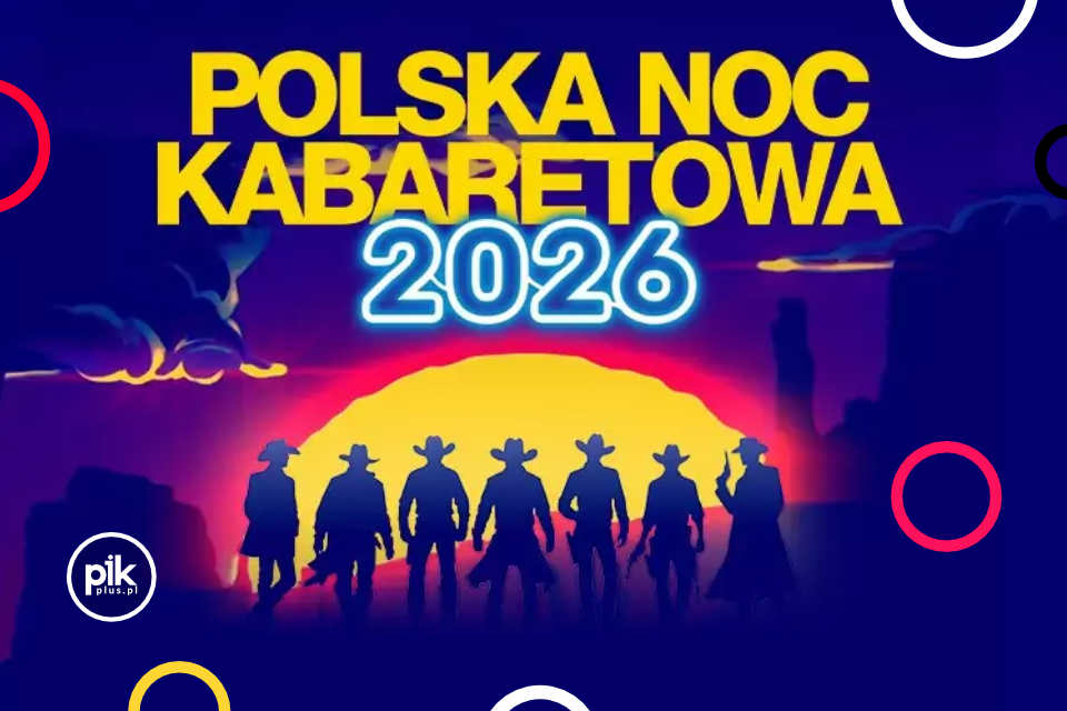 Polska Noc Kabaretowa 2026 w Warszawie