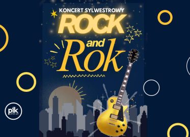 Rock’n’Rok – koncert sylwestrowy | Sylwester 2025/2026 w Warszawie