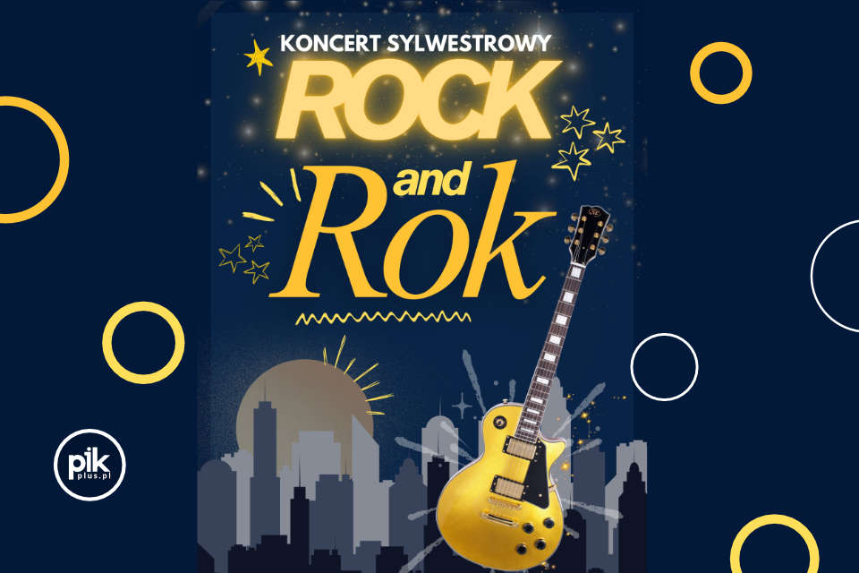 Rock’n’Rok – koncert sylwestrowy | Sylwester 2025/2026 w Warszawie