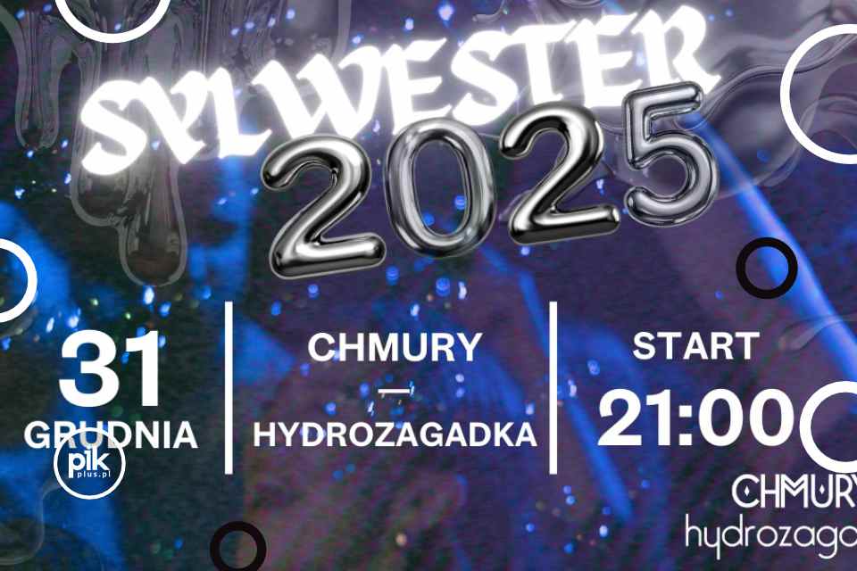 Sylwester w Hydrozagadce | Sylwester 2025/2026 w Warszawie