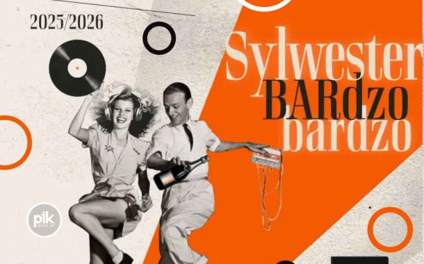 Sylwester w Bardzo Bardzo | Sylwester 2025/2026 w Warszawie