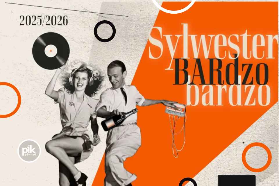 Sylwester w Bardzo Bardzo | Sylwester 2025/2026 w Warszawie