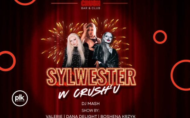 Sylwester w Crush Club | Sylwester 2025/2026 w Warszawie