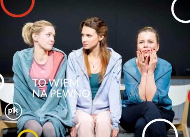 To Wiem Na Pewno | spektakl  w Warszawie - Bilety