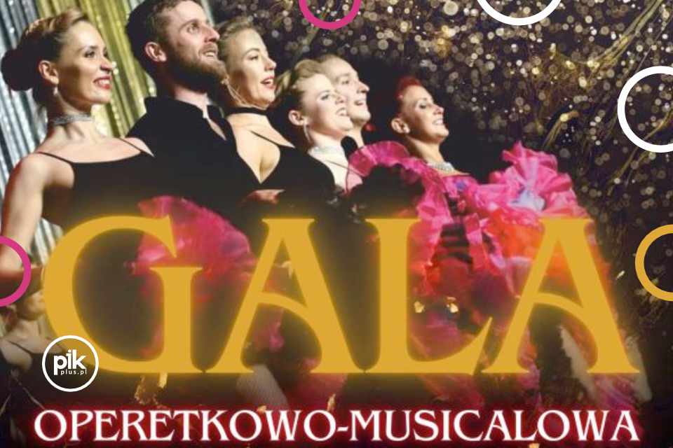 Gala operetkowo - musicalowa | Teatr muzyczny Castello