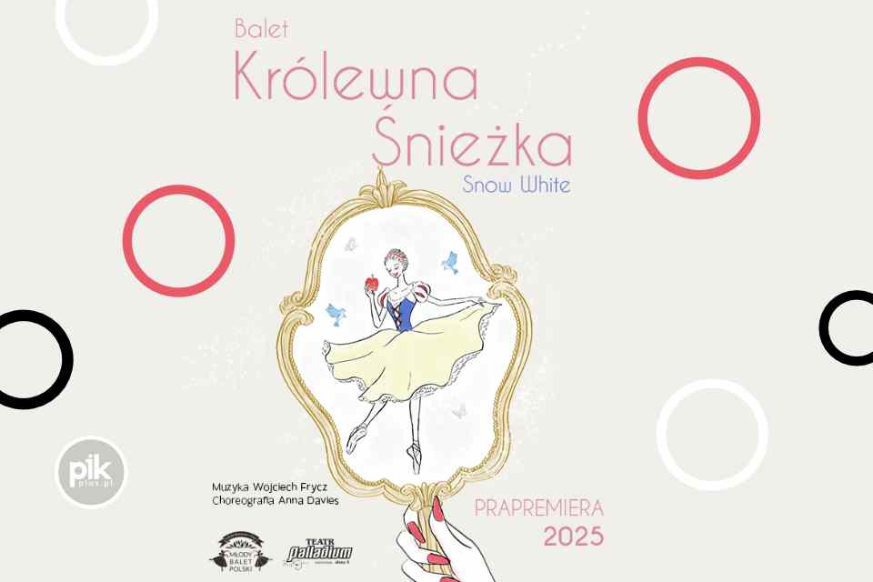 Królewna Śnieżka | familijny spektakl baletowy