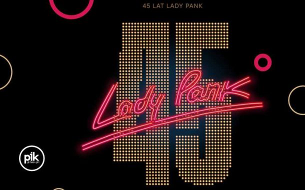 Lady Pank - 45 Lat | koncert w Warszawie - Bilety
