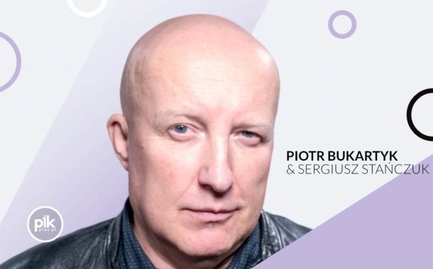 Piotr Bukartyk &  Sergiusz Stańczuk | koncert w Warszawie - Bilety