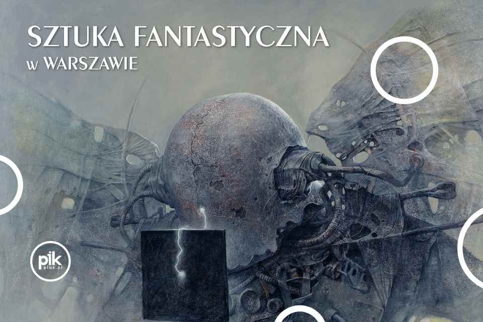 Sztuka Fantastyczna w Warszawie | wystawa