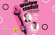 Wacław rządzi! Wielka sztuka tylko dla Pań