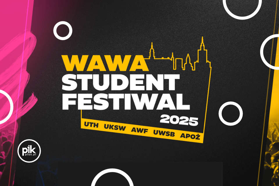 Wawa Student Festiwal | Juwenalia w Warszawie