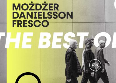 Trio Możdżer / Danielsson / Fresco - The best of | koncert w Warszawie - Bilety