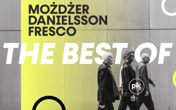 Trio Możdżer / Danielsson / Fresco - The best of | koncert w Warszawie - Bilety