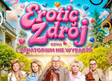 Erotic-Zdrój, czyli sanatorium nie wybacza | spektakl