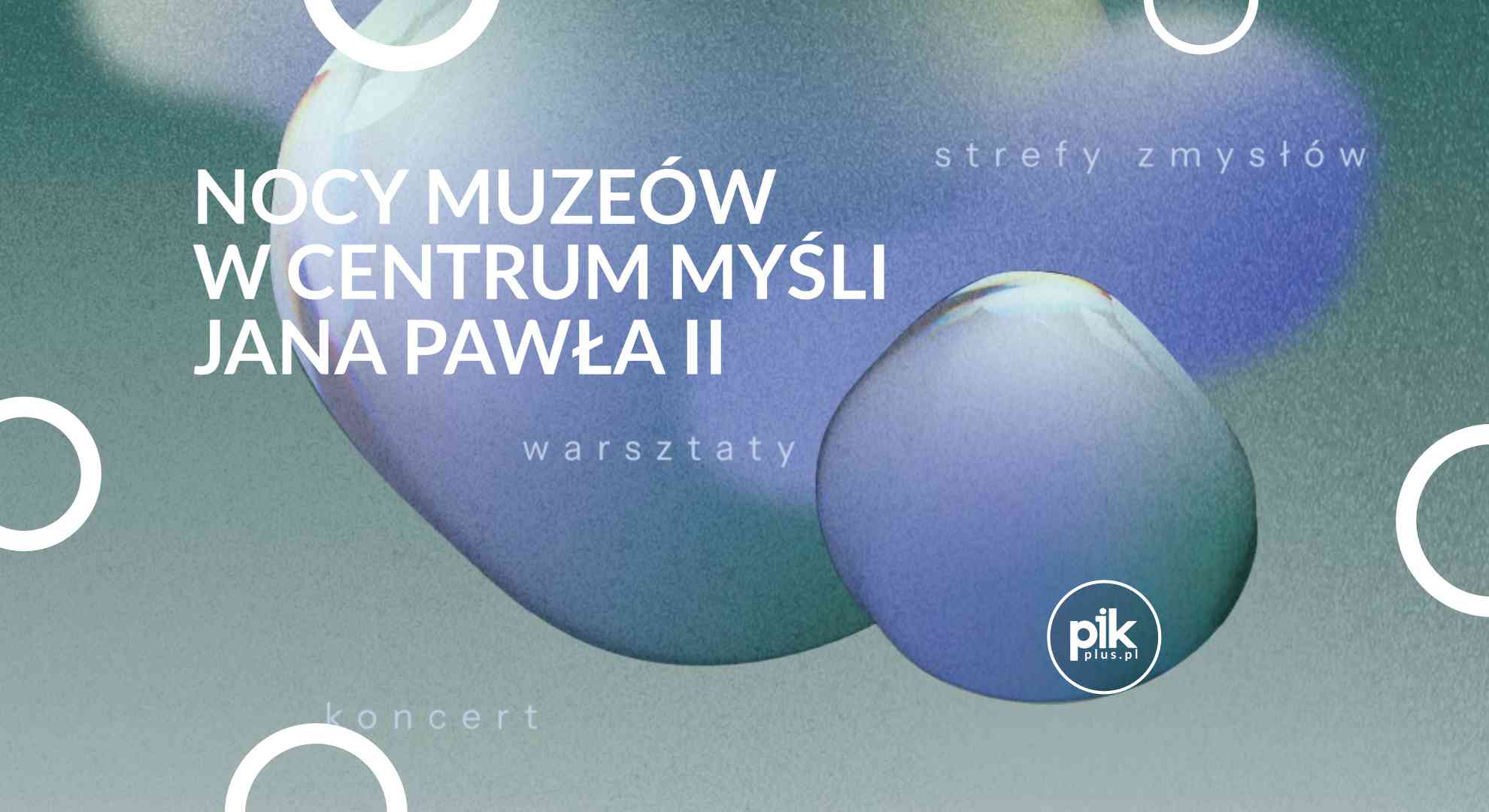 Noc Muzeów 2026 z Centrum Myśli Jana Pawła II