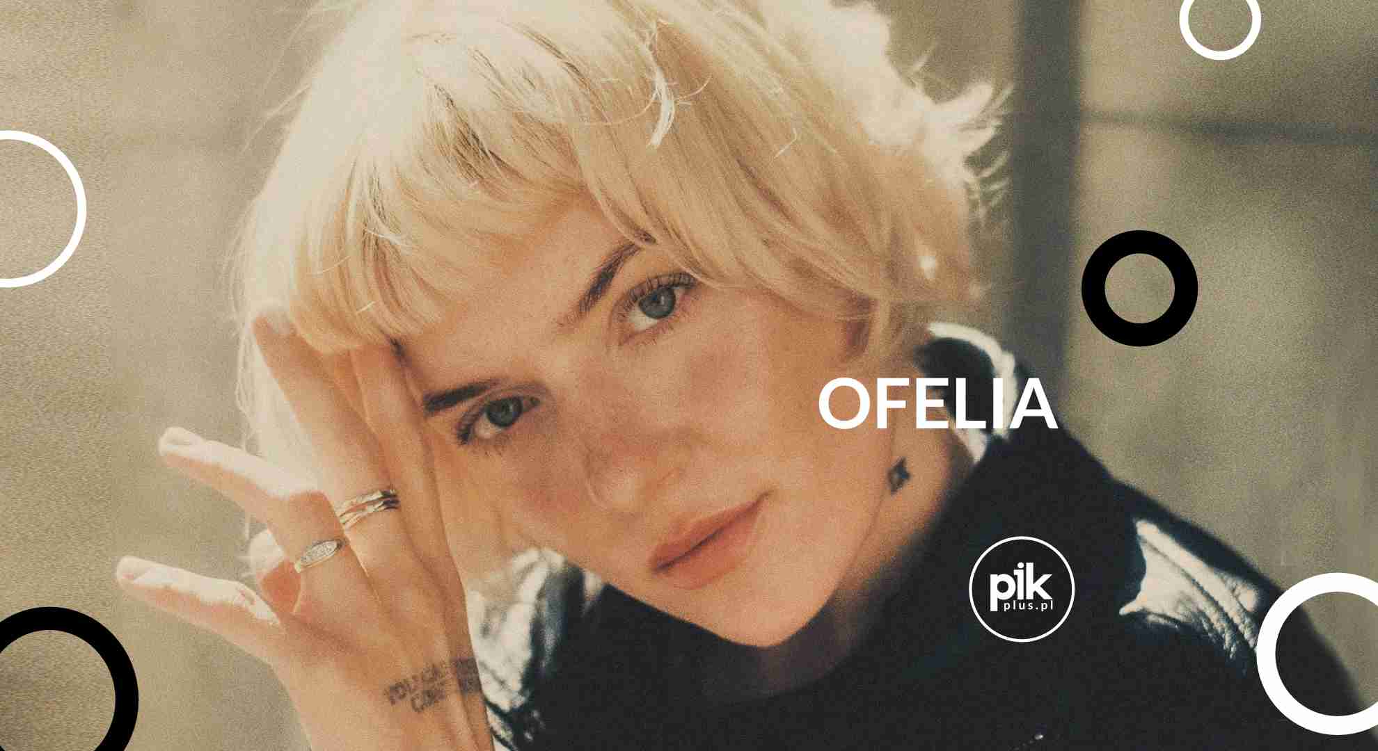 Ofelia | koncert w Warszawie - Bilety