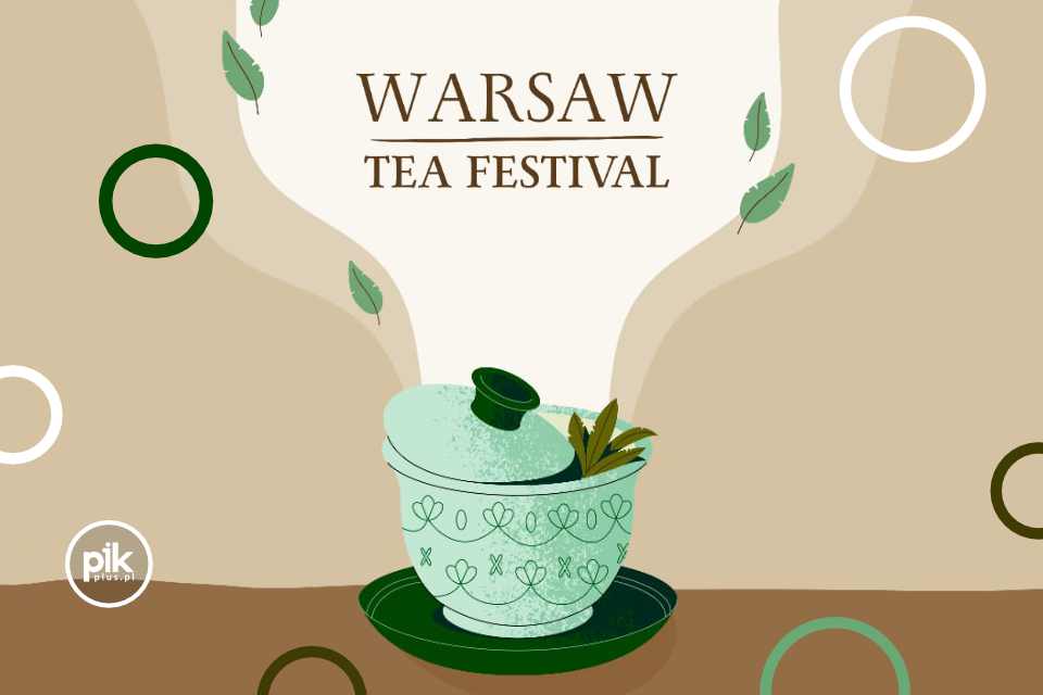 Festiwal Herbaty w Warszawie / Warsaw Tea Festival
