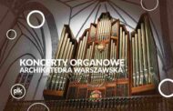 Koncert Organowy w Archikatedrze Warszawskiej