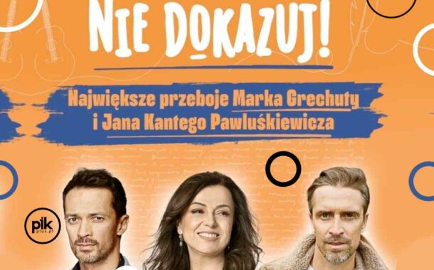 Nie dokazuj | koncert
