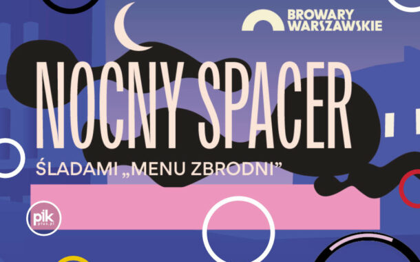 Noc Muzeów 2025 w Browarach Warszawskich