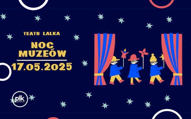 Noc Muzeów 2025 w Teatrze Lalka