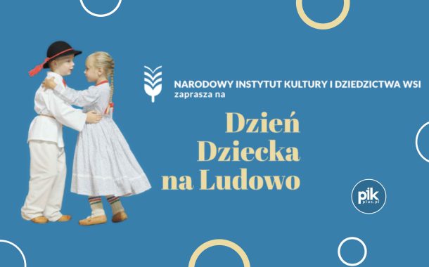 Dzień Dziecka na ludowo w NIKiDW