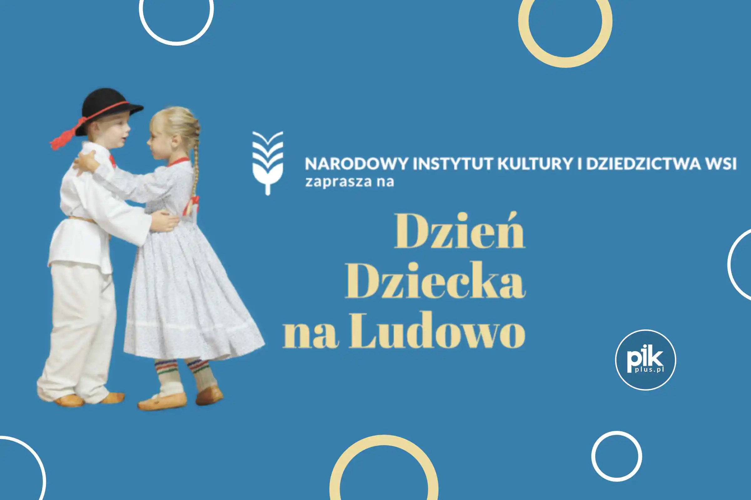 Dzień Dziecka na ludowo w NIKiDW