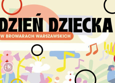 Dzień Dziecka w Browarach Warszawskich