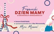 Dzień Mamy w Browarach Warszawskich