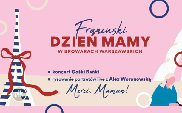 Dzień Mamy w Browarach Warszawskich