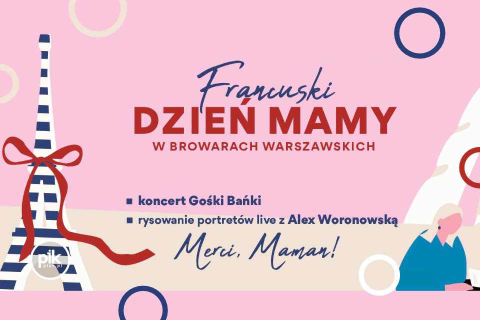 Dzień Mamy w Browarach Warszawskich