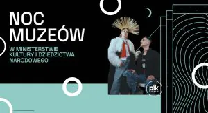 Noc Muzeów 2026 w Ministerstwie Kultury i Dziedzictwa Narodowego