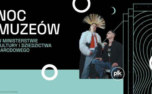 Noc Muzeów 2026 w Ministerstwie Kultury i Dziedzictwa Narodowego
