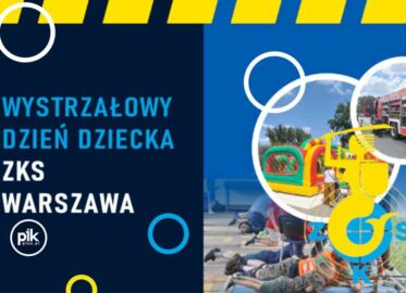 Wystrzałowy Dzień Dziecka w ZKS Warszawa