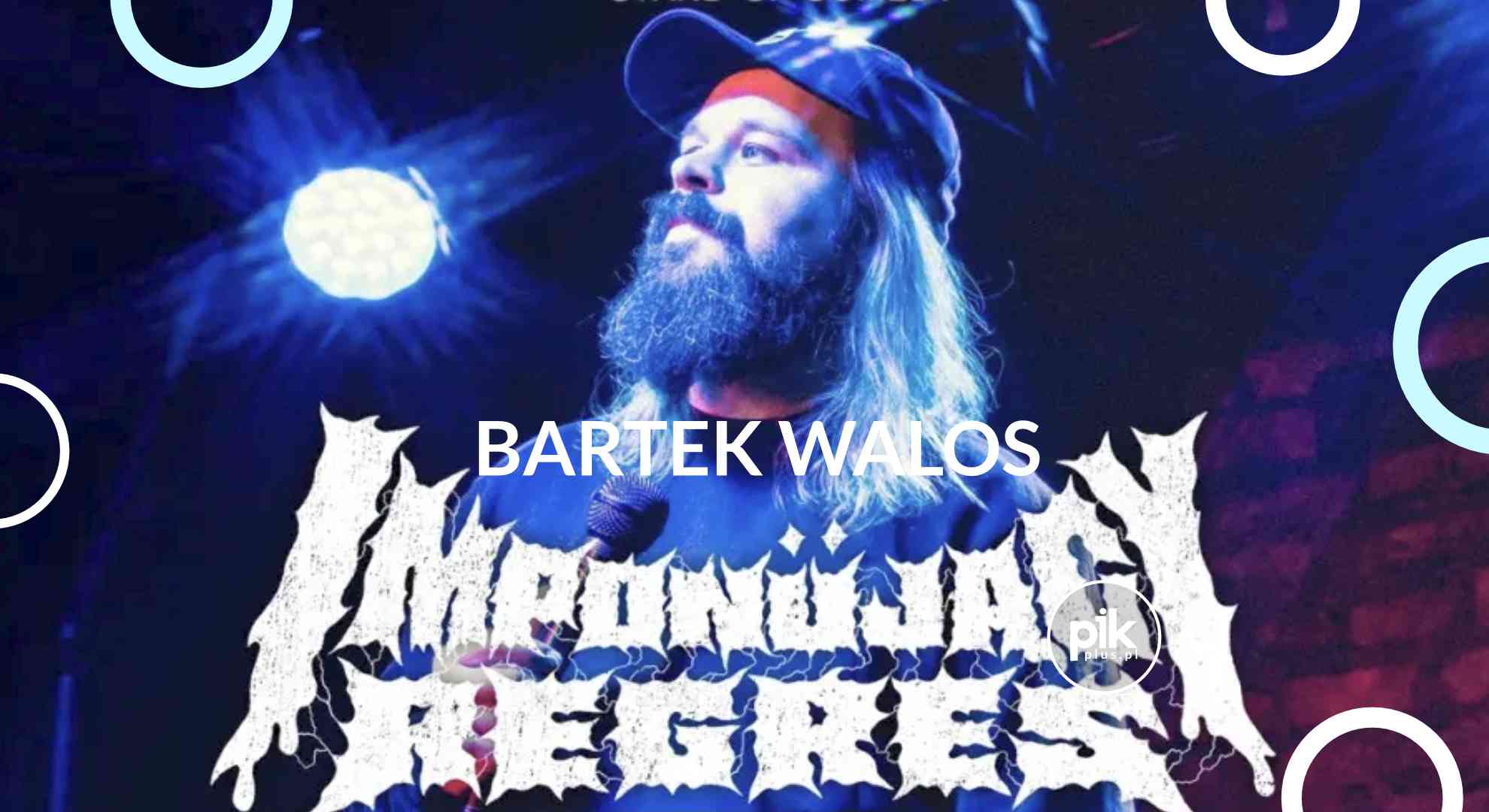 Bartek Walos | stand-up w Warszawie – Bilety
