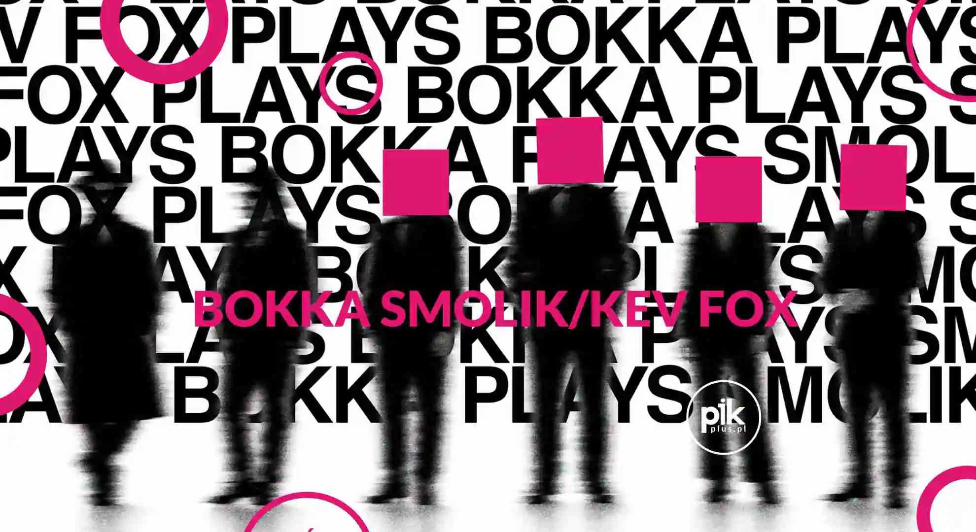 Bokka x Smolik / Kev Fox | koncert w Warszawie - Bilety