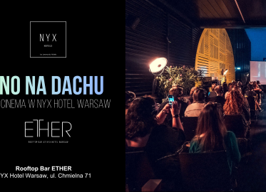 Kino plenerowe na dachu NYX Hotel Warsaw