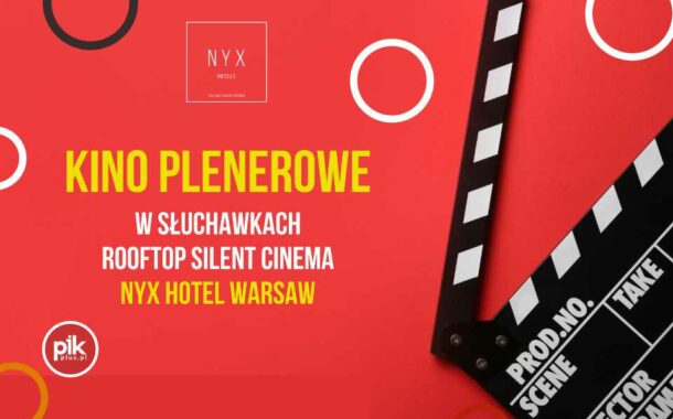 Kino plenerowe na dachu NYX Hotel Warsaw